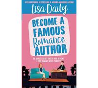 Become a Famous Romance Author: PR Secrets to Get Tons of Book Reviews & Free Romance Novel Publicity (Bestselling Romance Writing Guides Series)