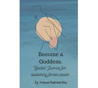 Become a Goddess. Guided Journal for awakening female power