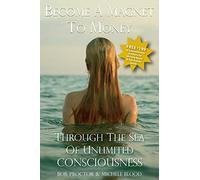 Become A Magnet To Money Through The Sea Of Unlimited Consciousness