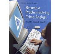 Become a Problem-Solving Crime Analyst by Clarke, Ronald, Eck, John E. (September 1, 2003) Paperback