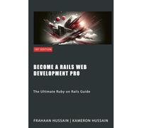 Become a Rails Web Development Pro: The Ultimate Ruby on Rails Guide
