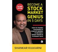 Become a Stock Market Genius in 5 Days: How I’ve trained thousands of complete newbies to become a genius trader in 5 straight days