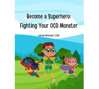 Become A Superhero: Fighting Your OCD Monster