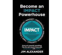 Become an IMPACT Powerhouse: Every era rewards something. This era will reward those who communicate with IMPACT