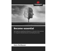 Become essential: Spirituality as a significant dimension in the work of the Institute for Integrative Gestalt Education and Healing Soul Care