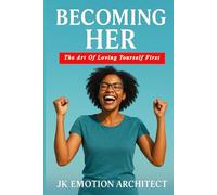 Become Her: The Art of Loving Yourself First