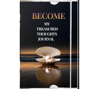 Become: My Treasured Thoughts Journal: A Space for Thought, Growth & Quiet Becoming