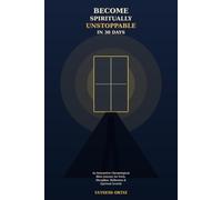 Become Spiritually Unstoppable in 30 Days: An Interactive Chronological Bible Journey for Faith, Discipline, Reflection & Spiritual Growth