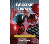 Become the CFO: The Finance Leader's Playbook for Stepping Into the Top Seat