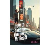 Become The Next Mr Beast: A Youtube Creators Blueprint For Success