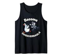 Become ungovernable Silly Goose Funny Goose Sarcastic Tank Top