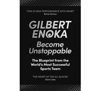 Become Unstoppable : The Blueprint from the World's Most Successful Sports Team