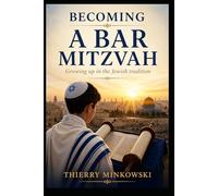 Becoming a Bar Mitzvah: Growing up in the Jewish tradition