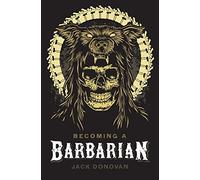 Becoming a Barbarian