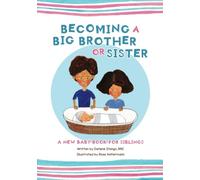 Becoming a Big Brother or Sister: New Baby Book for Siblings