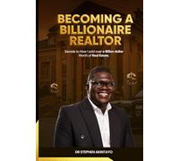 BECOMING A BILLIONAIRE REALTOR: Secrets to how I sold over a billion dollar worth of real estate in one year.