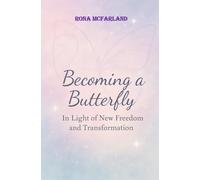 Becoming A Butterfly: In Light of New Freedom and Transformation