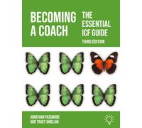 Becoming a Coach : The Essential ICF Guide, Third Edition