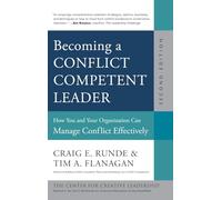 Becoming a Conflict Competent Leader: How You and Your Organization Can Manage Conflict Effectively: 171 (J-B CCL (Center for Creative Leadership))