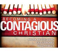 Becoming a Contagious Christian, Session 3 "Deepening Your Relationships and Conversations"
