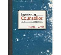 Becoming a Counsellor : A Student Companion