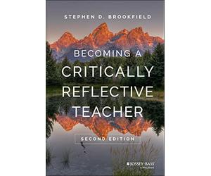 Becoming a Critically Reflective Teacher