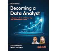 Becoming a Data Analyst: A Beginner's Guide to Kickstarting Your Data Analysis Career