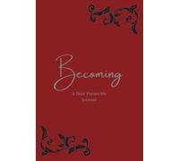 Becoming: A Dear Future Me journal