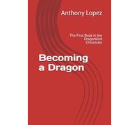 Becoming a Dragon: The First Book in the Dragonkind Chronicles