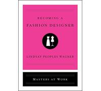Becoming a Fashion Designer (Masters at Work)