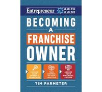 Becoming a Franchise Owner (Entrepreneur Quick Guide)