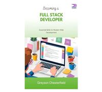 Becoming a Full Stack Developer: Essential Skills for Modern Web Development