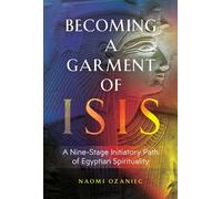 Becoming a Garment of Isis: A Nine-Stage Initiatory Path of Egyptian Spirituality