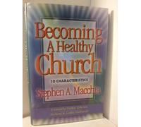 Becoming a Healthy Church: 10 Characteristics