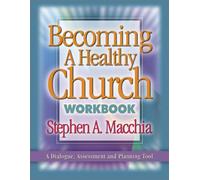 Becoming a Healthy Church Workbook