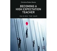 Becoming a High Expectation Teacher: Raising the bar