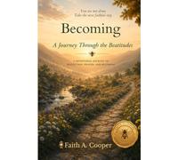 Becoming: ...A Journey Through the Beatitudes
