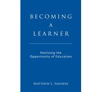 Becoming a Learner: Realizing the Opportunity of Education