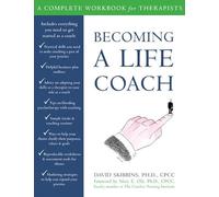 Becoming A Life Coach: A Complete Workbook for Therapists
