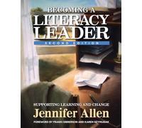 Becoming a Literacy Leader: Supporting Learning and Change