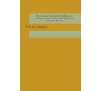 Becoming a Locksmith Technician: A Step-by-Step Guide to the Trade and Customer Success