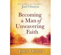 Becoming a Man of Unwavering Faith