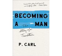 Becoming a Man: The Story of a Transition