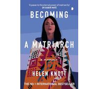 Becoming A Matriarch : An inspiring exploration of womanhood, trauma and healing