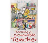 Becoming a Memorable Teacher