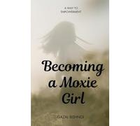 Becoming a Moxie Girl
