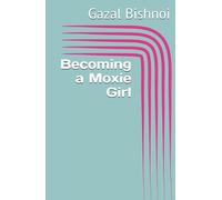 Becoming a Moxie Girl