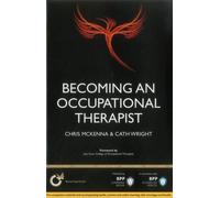 Becoming a Occupational Therapist: Is Occupational Therapy Really the Career for You?: Study Text