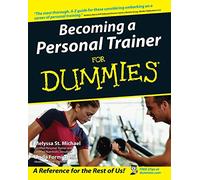 Becoming a Personal Trainer For Dummies (For Dummies Series)