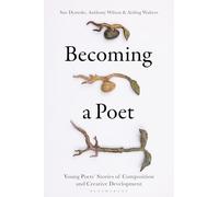 Becoming a Poet: Young Poets’ Stories of Composition and Creative Development
